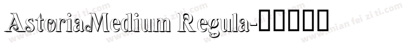 AstoriaMedium Regula字体转换